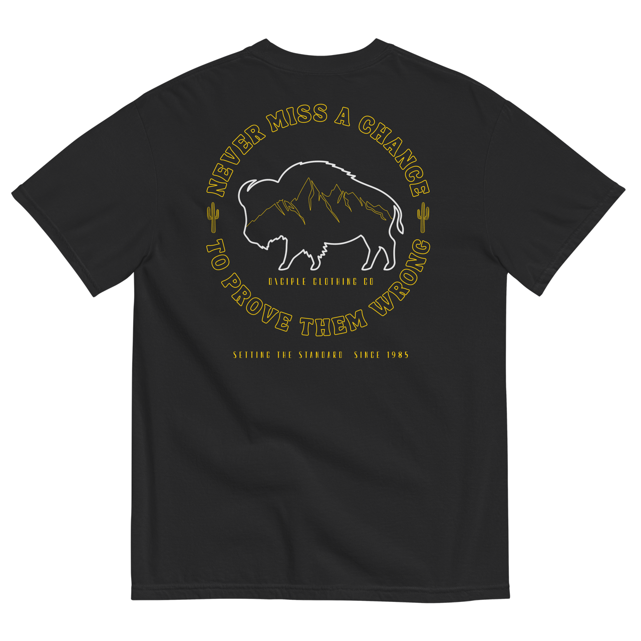 Never miss a chance to prove them wrong buffalo mountain t-shirt back print black shirt by Dciple Clothing Co