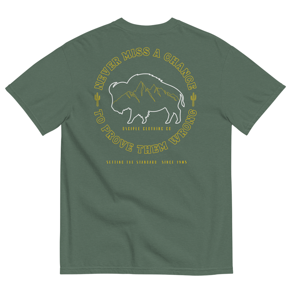 Never miss a chance to prove them wrong buffalo mountain t-shirt back print green shirt by Dciple Clothing Co