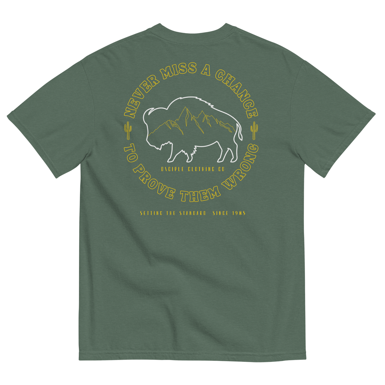 Never miss a chance to prove them wrong buffalo mountain t-shirt back print green shirt by Dciple Clothing Co