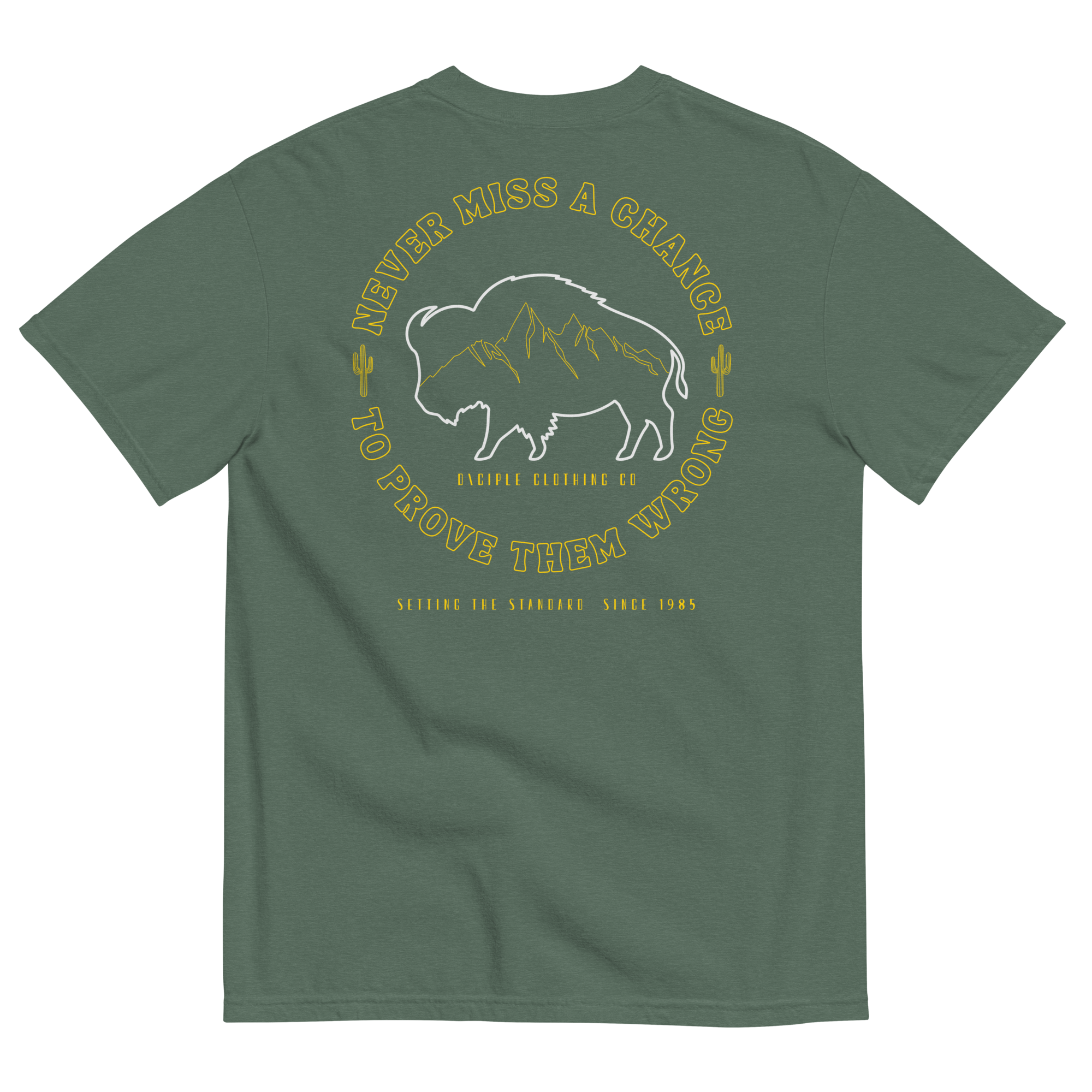 Never miss a chance to prove them wrong buffalo mountain t-shirt back print green shirt by Dciple Clothing Co