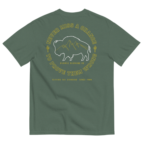 Never miss a chance to prove them wrong buffalo mountain t-shirt back print green shirt by Dciple Clothing Co