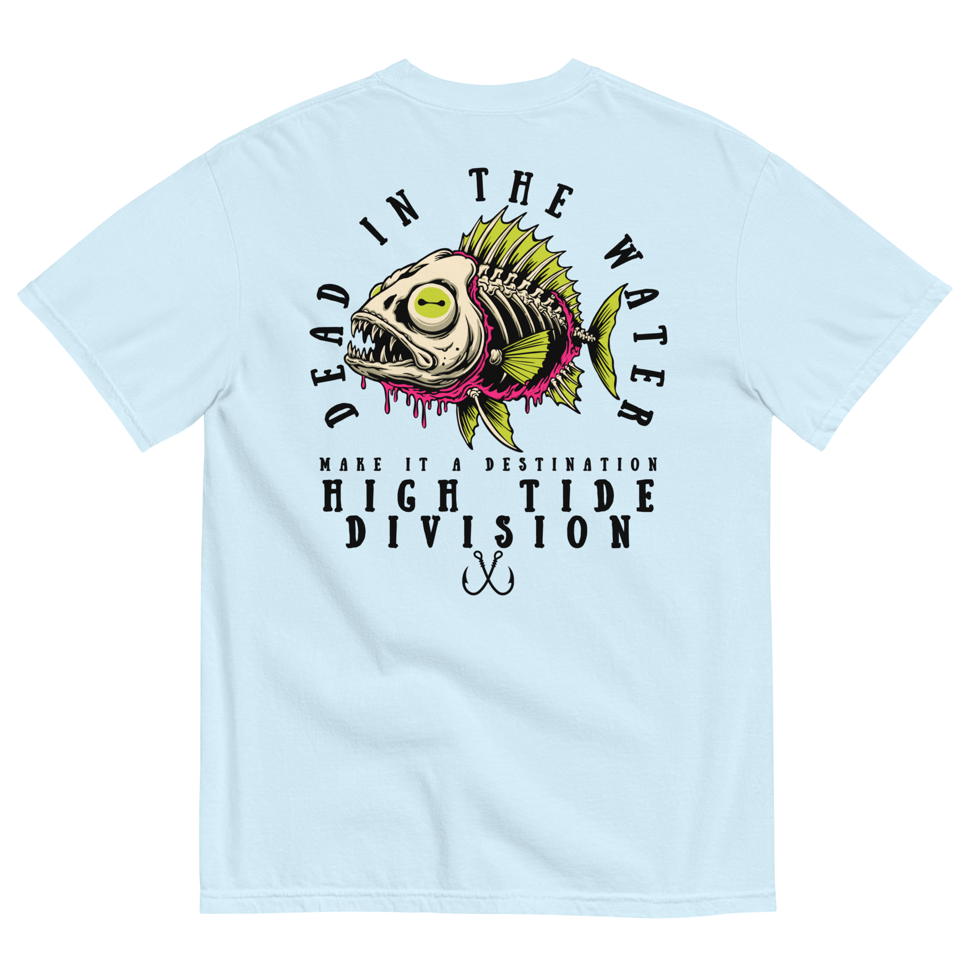Dead In The Water High Tide Division graphic T-shirt by Dciple Clothing Co featuring skeleton fish artwork and Make It A Destination slogan.