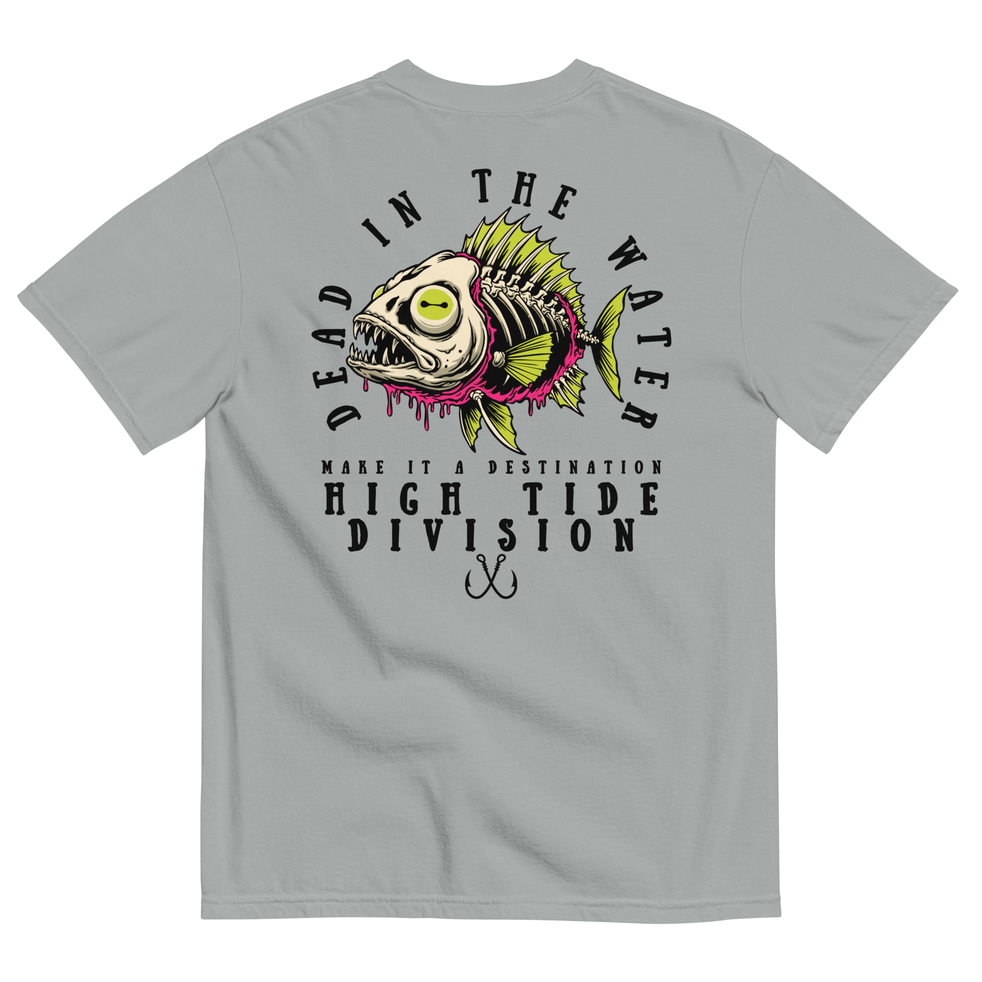 Dead In The Water High Tide Division graphic T-shirt by Dciple Clothing Co featuring skeleton fish artwork and Make It A Destination slogan.