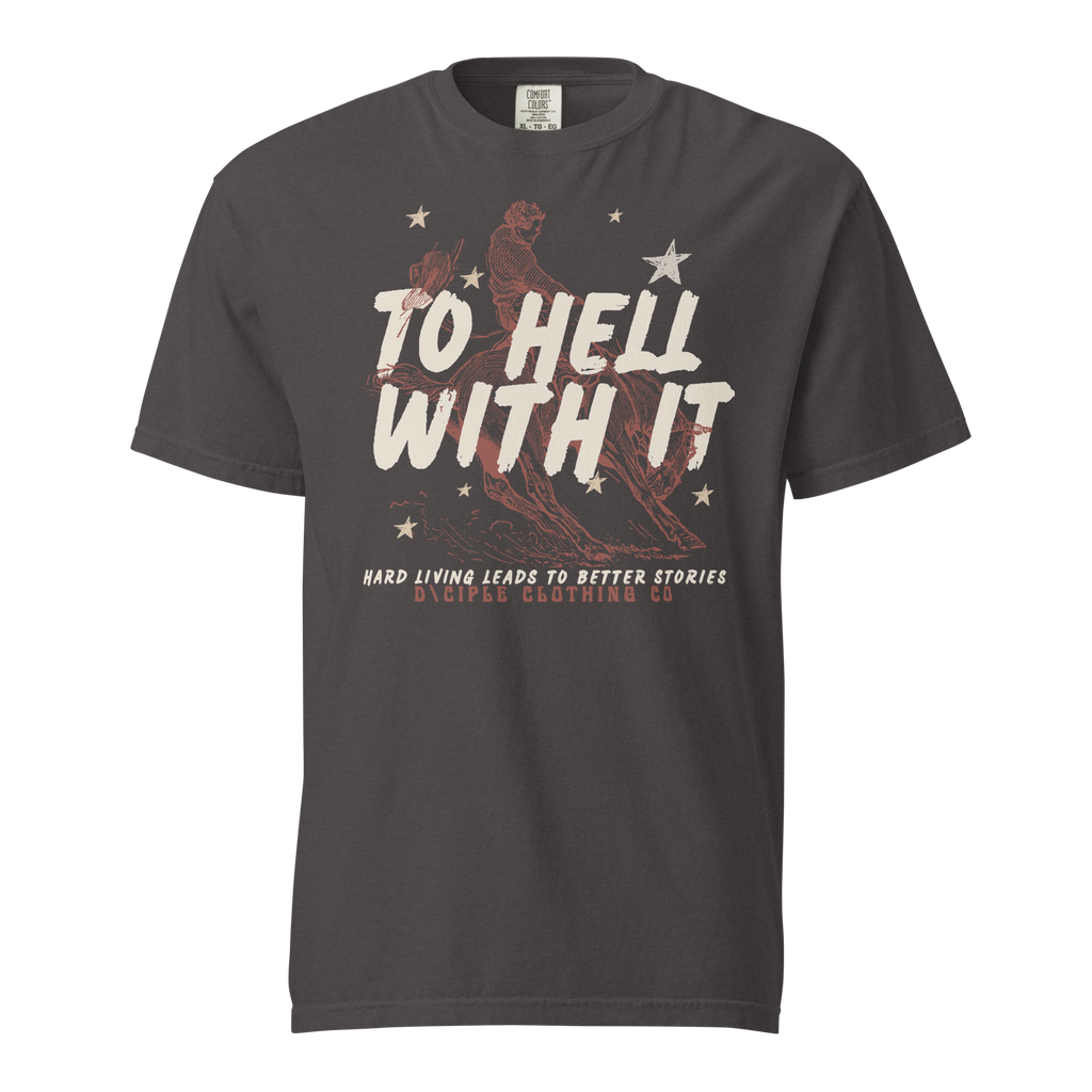 Vintage “To Hell With It” western bronc rider graphic t-shirt by D\CIPLE Clothing Co on faded charcoal Comfort Colors blank
