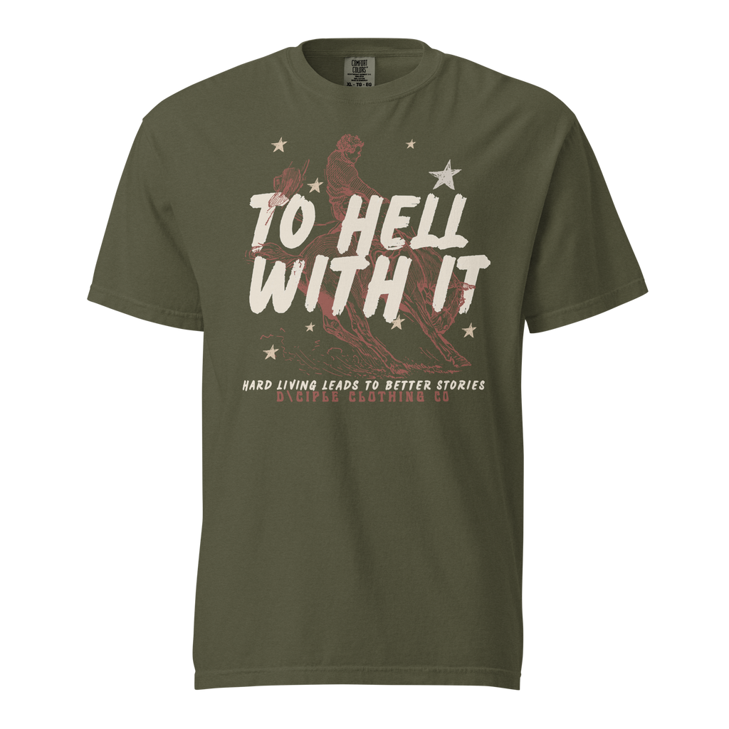 Vintage “To Hell With It” western bronc rider graphic t-shirt by D\CIPLE Clothing Co on faded green Comfort Colors blank