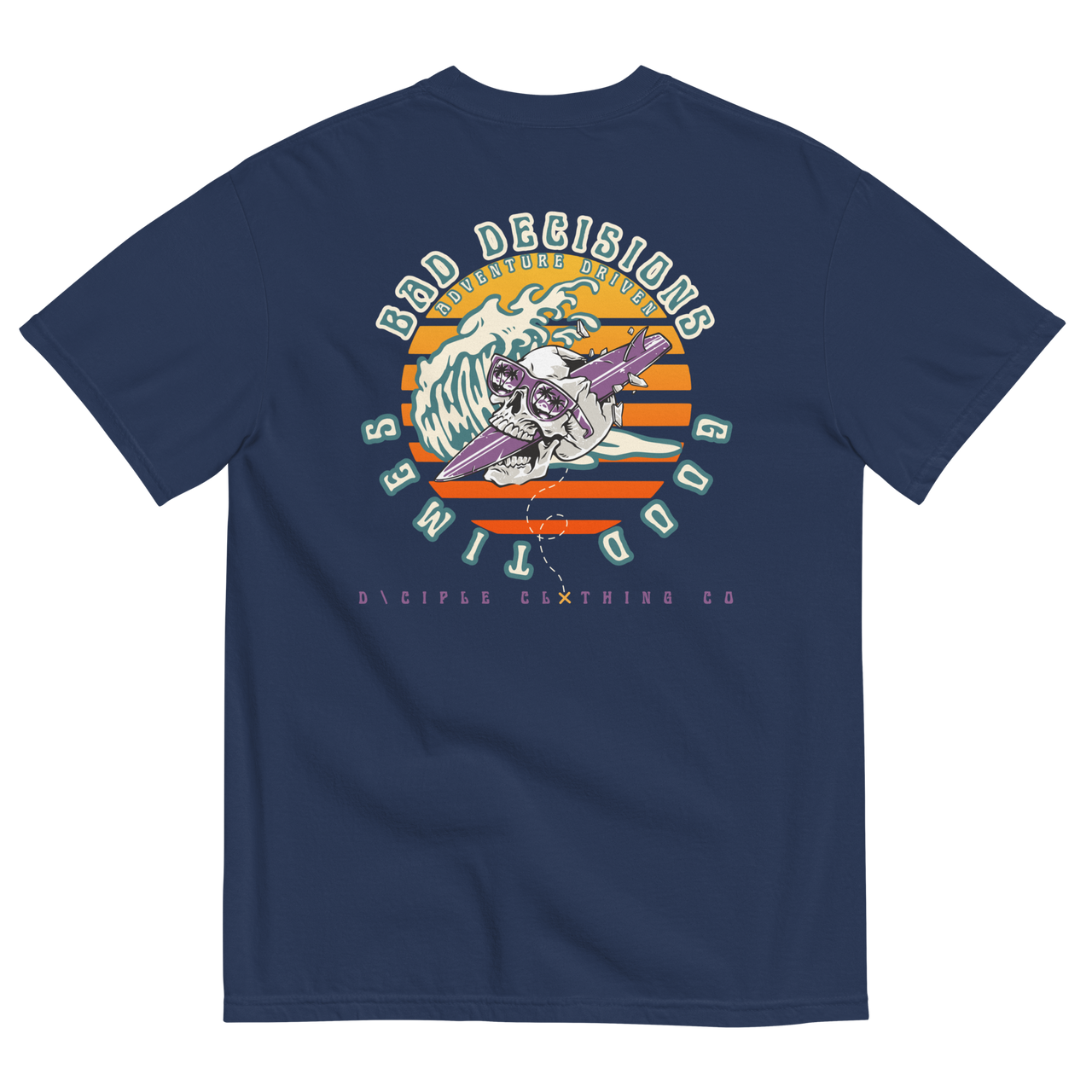 bad decisions good times skull surf t shirt vintage sunset back print streetwear dciple clothing co