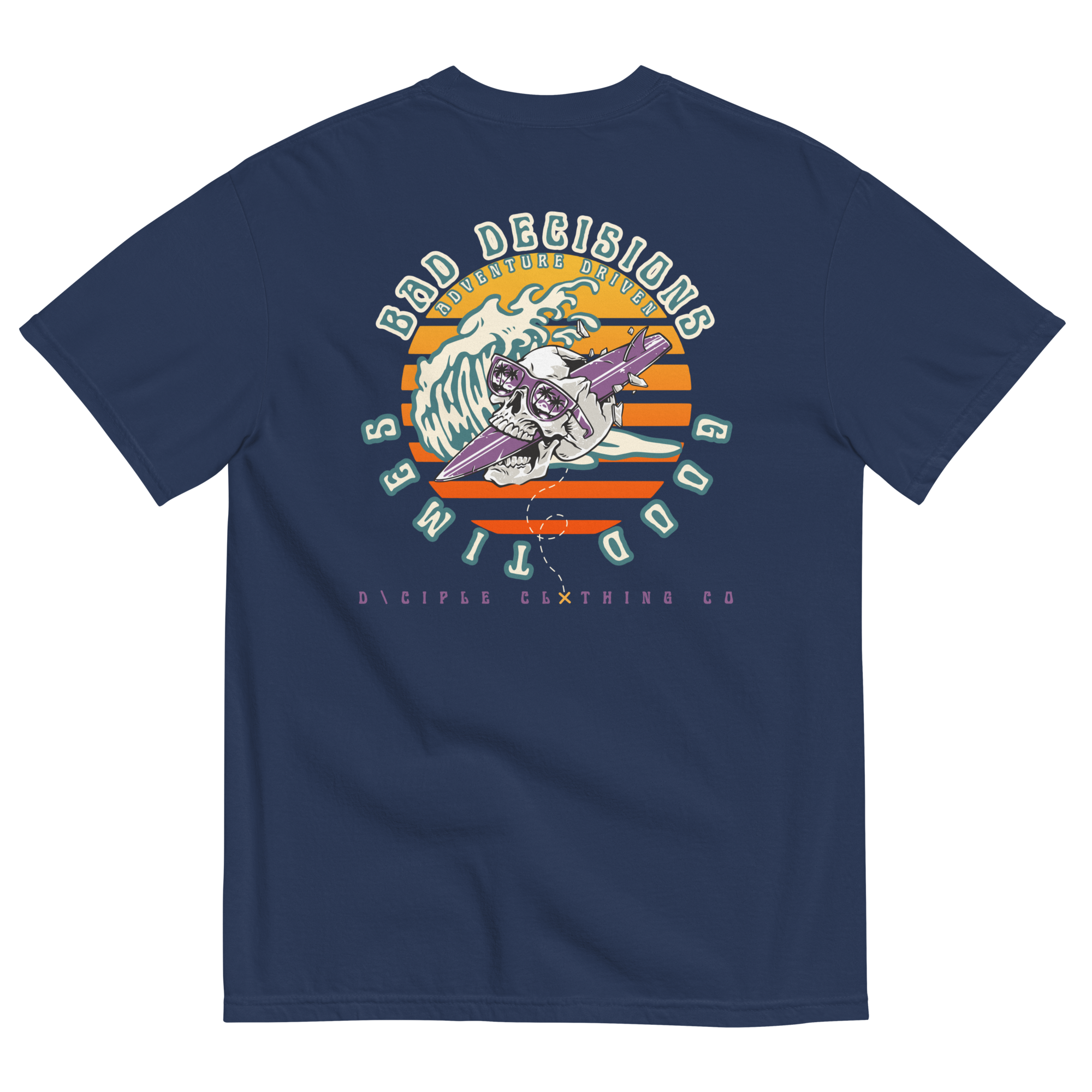 bad decisions good times skull surf t shirt vintage sunset back print streetwear dciple clothing co