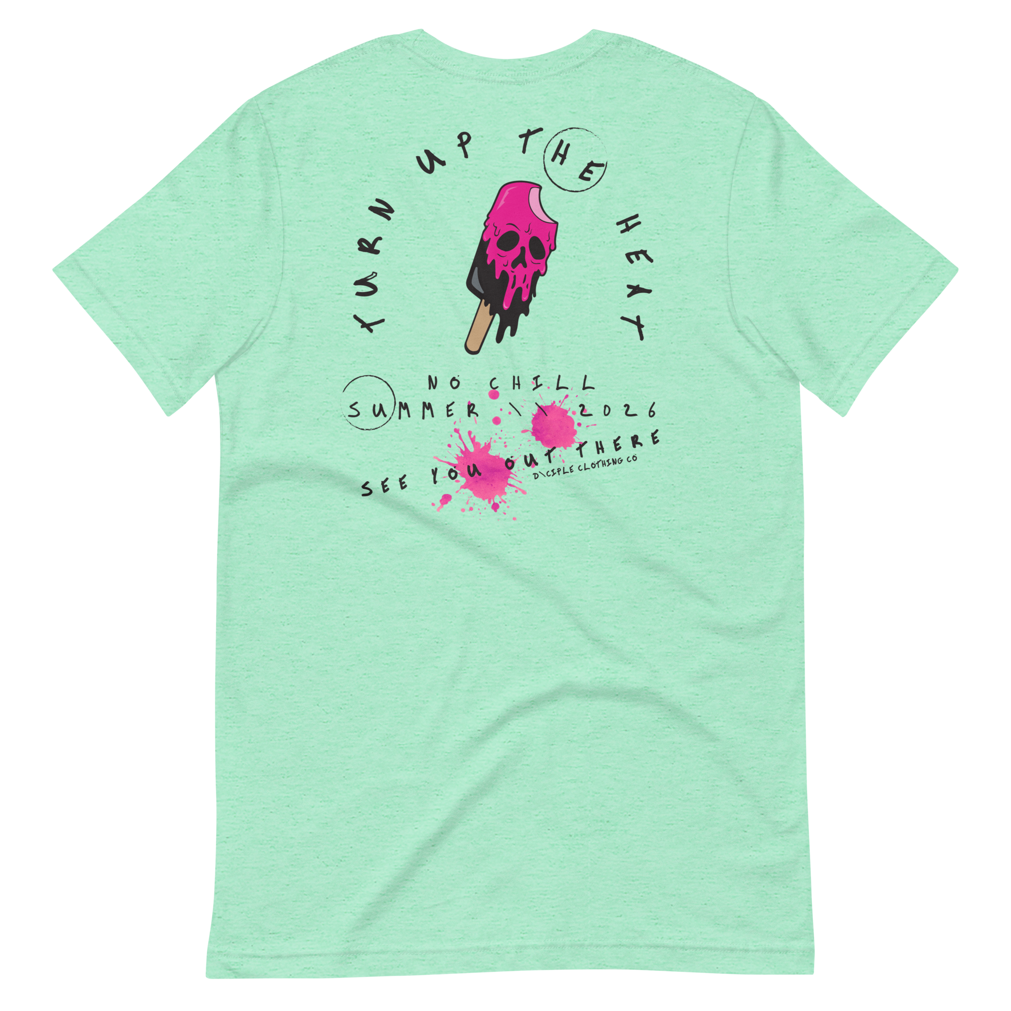 Turn Up The Heat T-Shirt | No Chill Summer ’26 Skull Popsicle Graphic | Dciple Clothing Co