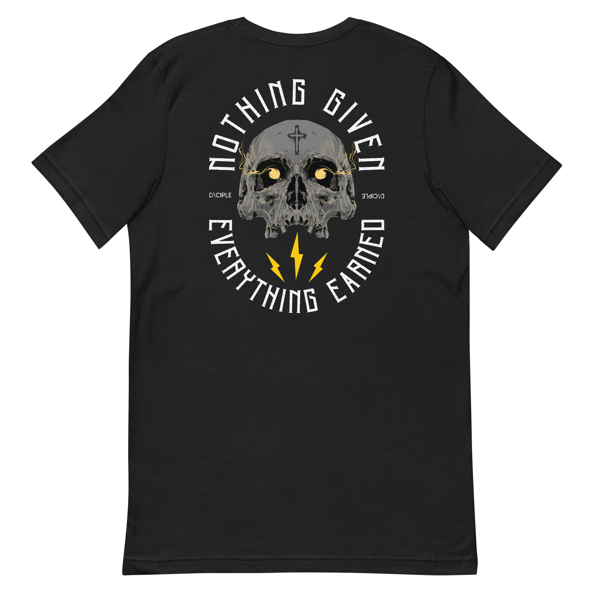 Nothing Given Everything Earned Light Weight T-Shirt | No Handouts Graphic Tee | Dciple Clothing Co